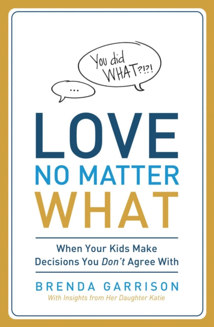 Book cover of: Love No Matter What. By: Brenda Garrison