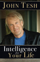 Book cover of: Intelligence for Your Life. By: John Tesh