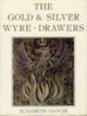 Book cover of: Gold and Silver Wyre-Drawers