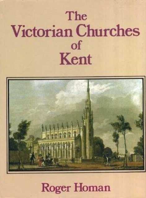Book cover of: Victorian Churches of Kent