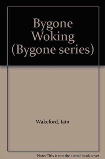 Book cover of: Bygone Woking