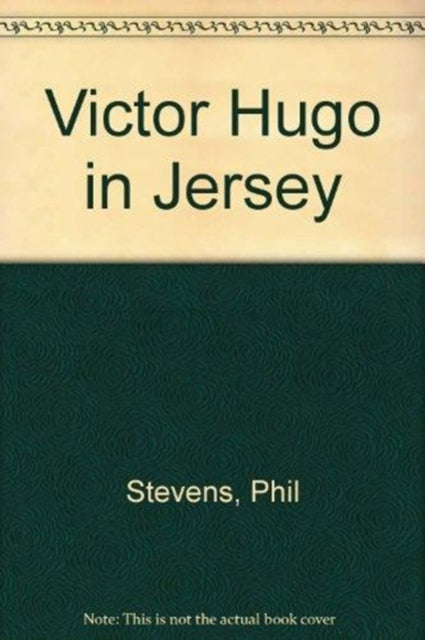 Book cover of: Victor Hugo in Jersey
