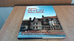 Bygone Deal and Walmer