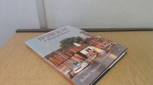 Book cover of: Ipswich. By: Robert Malster