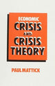 Book cover of: Economic Crisis and Crisis Theory