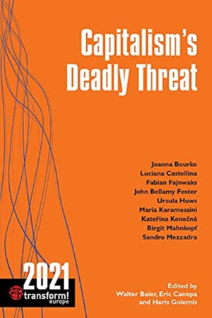 Capitalism’s Deadly Threat