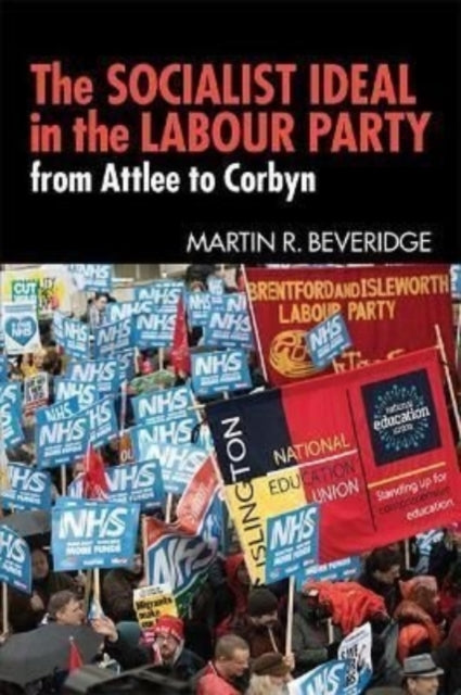Book cover of: Socialist Ideal in the Labour Party. By: Martin R. Beveredge