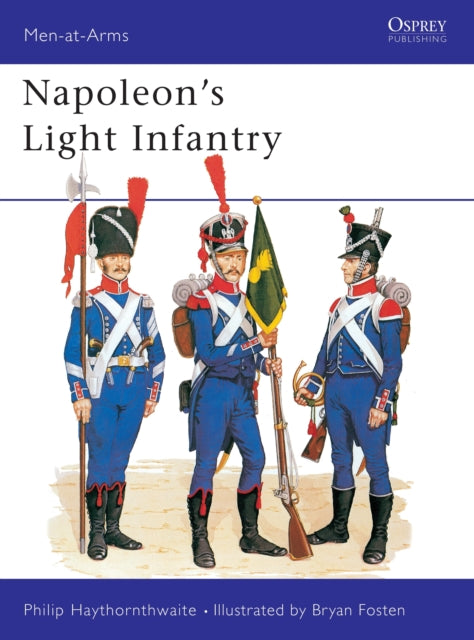 Book cover of: Napoleon's Light Infantry. By: Haythornthwaite, Philip J.