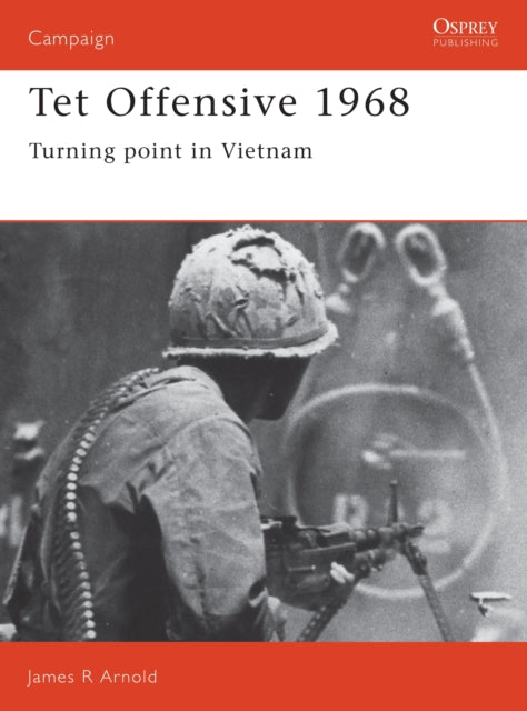 Book cover of: Tet Offensive 1968. By: James Arnold