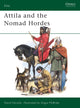 Book cover of: Attila and the Nomad Hordes. By: David Nicolle