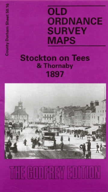 Book cover of: Stockton-on-Tees and Thornaby 1897