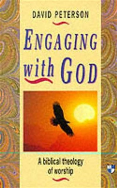 Book cover of: Engaging with God. By: David Peterson