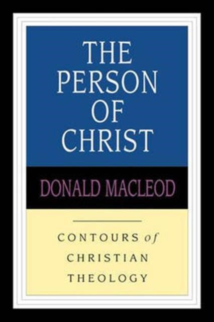 Book cover of: Person of Christ. By: Donald Macleod