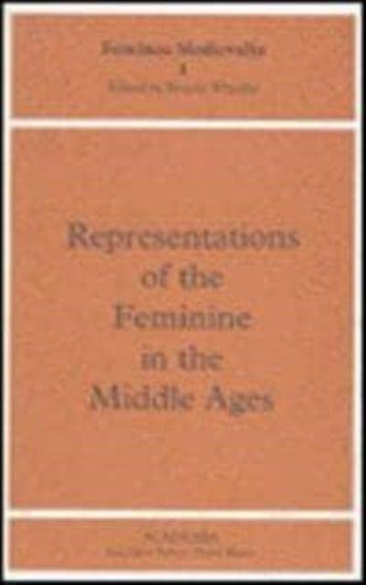 Book cover of: Representations of the Feminine in the Middle Ages. By: Bonnie Wheeler