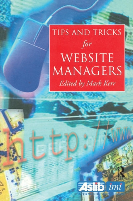 Book cover of: Tips and Tricks for Web Site Managers. By: Mark Kerr