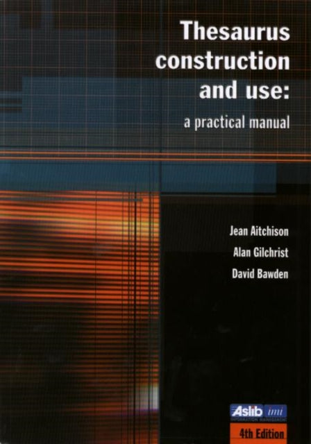 Book cover of: Thesaurus Construction and Use