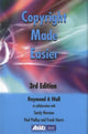 Book cover of: Copyright Made Easier. By: Raymond A. Wall