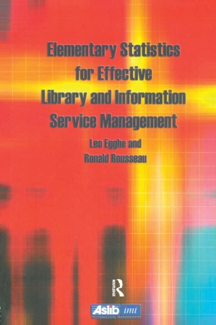 Book cover of: Elementary Statistics for Effective Library and Information Service Management. By: Leo Egghe