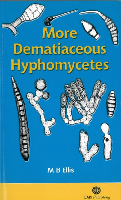 Book cover of: More Dematiaceous Hyphomycetes. By: M. B. Ellis