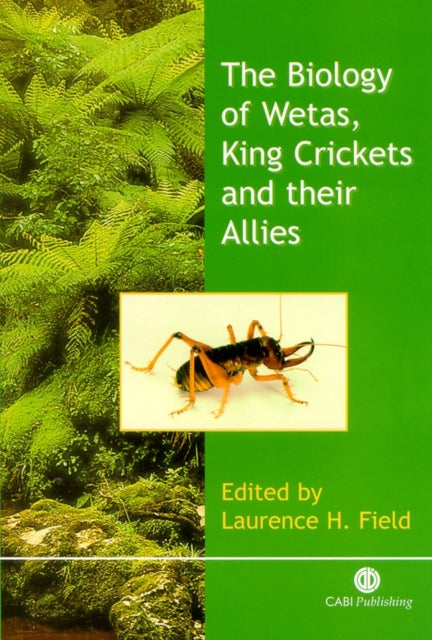 Book cover of: Biology of Wetas, King Crickets and their Allies
