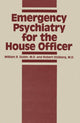 Book cover of: Emergency Psychiatry for the House Officer