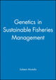 Book cover of: Genetics in Sustainable Fisheries Management. By: Saleem Mustafa.