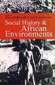 Book cover of: Social History and African Environments