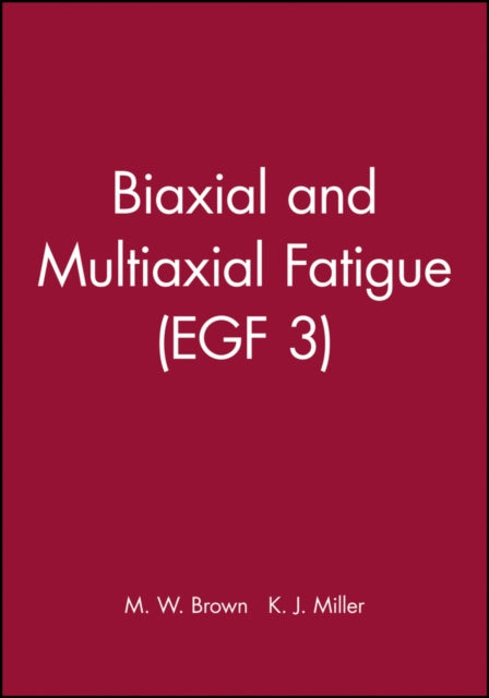 Book cover of: Biaxial and Multiaxial Fatigue (EGF 3)