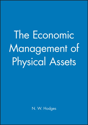 Economic Management of Physical Assets
