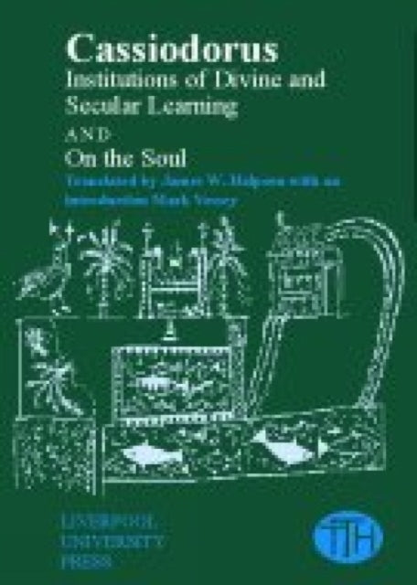 Book cover of: Cassiodorus: Institutions of Divine and Secular Learning
