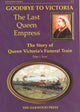 Book cover of: Goodbye to Victoria the Last Queen Empress. By: Peter J. Keat