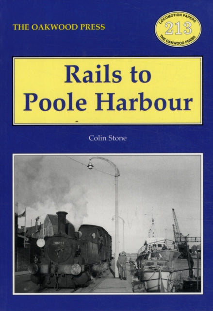 Book cover of: Rails to Poole Harbour. By: Colin Stone