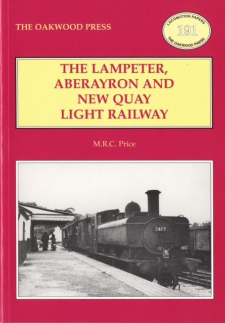Book cover of: Lampeter, Aberayron & New Quay Light Railway. By: M. R. C. Price