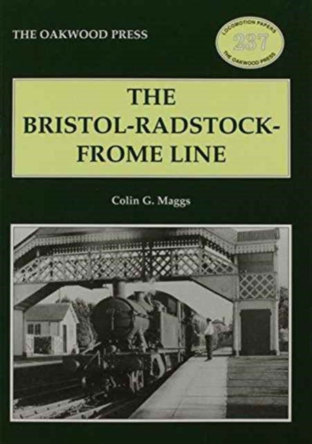 Book cover of: Bristol-Radstock-Frome Line. By: Colin Gordon Maggs