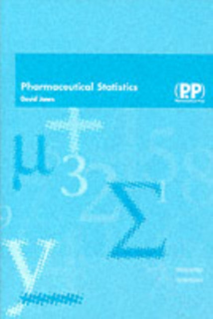Book cover of: Pharmaceutical Statistics. By: David S. Jones