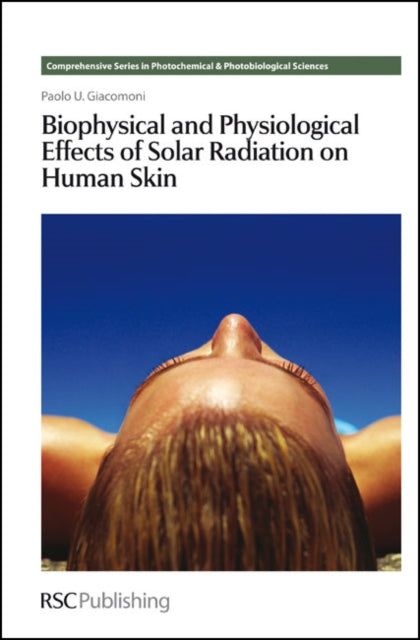 Book cover of: Biophysical and Physiological Effects of Solar Radiation on Human Skin
