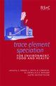 Book cover of: Trace Element Speciation for Environment, Food and Health