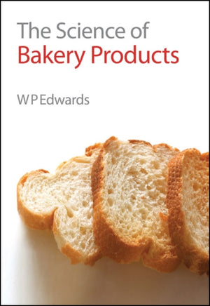 Science of Bakery Products