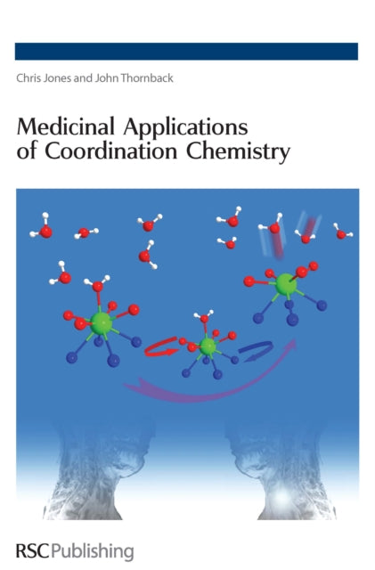 Book cover of: Medicinal Applications of Coordination Chemistry. By: Chris Jones