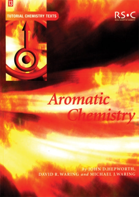 Book cover of: Aromatic Chemistry. By: J.D. Hepworth