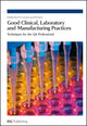 Book cover of: Good Clinical, Laboratory and Manufacturing Practices