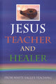 Book cover of: Jesus Teacher and Healer. By: White Eagle