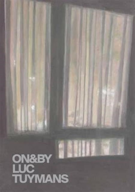 Book cover of: ON&BY Luc Tuymans. By: Peter Ruyffelaere