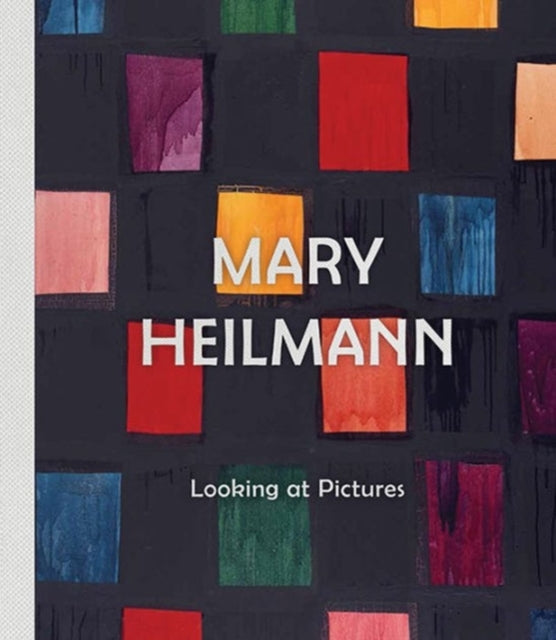 Book cover of: Mary Heilmann: Looking at Pictures. By: Briony Fer