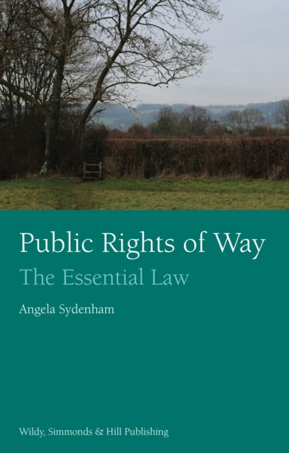 Book cover of: Public Rights of Way: The Essential Law. By: Angela Sydenham