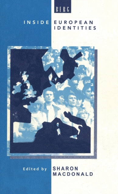 Book cover of: Inside European Identities. By: Sharon Macdonald