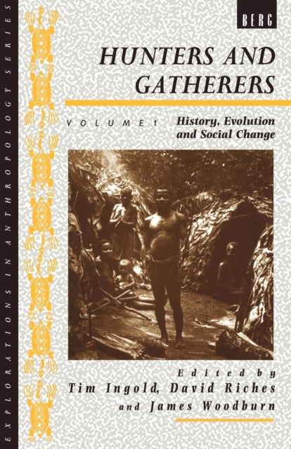 Hunters and Gatherers (Vol I)