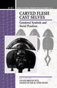 Book cover of: Carved Flesh / Cast Selves