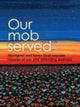 Book cover of: Our Mob Served