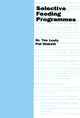 Book cover of: Selective Feeding Programmes. By: Tim Lusty